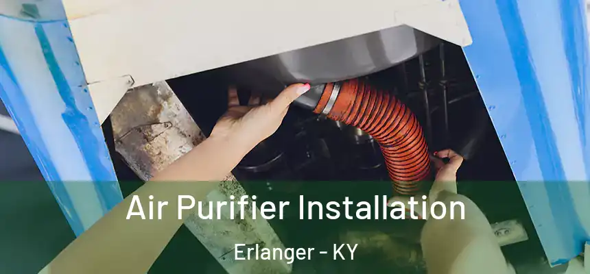 Air Purifier Installation Erlanger - KY