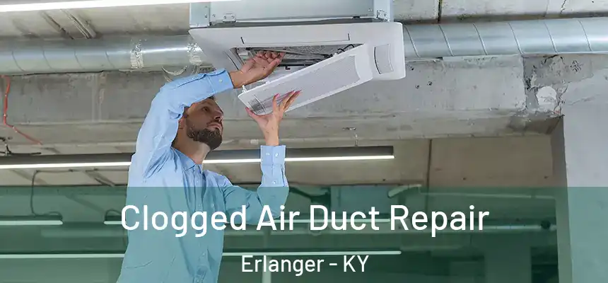  Clogged Air Duct Repair Erlanger - KY