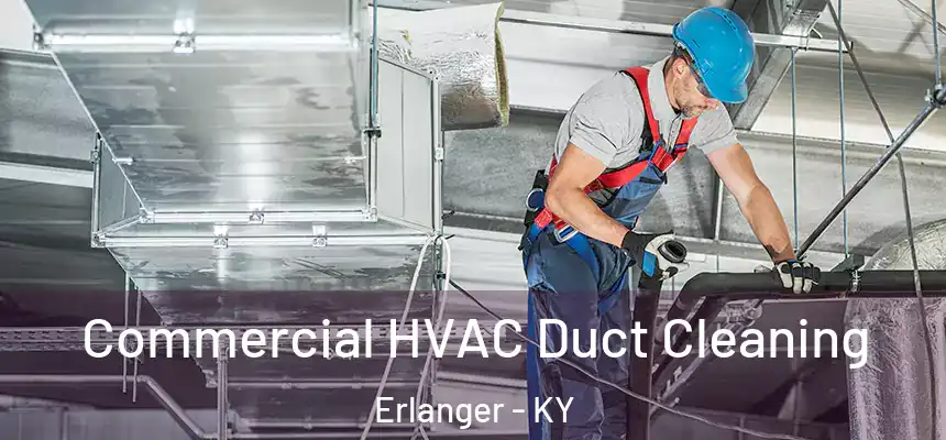  Commercial HVAC Duct Cleaning Erlanger - KY