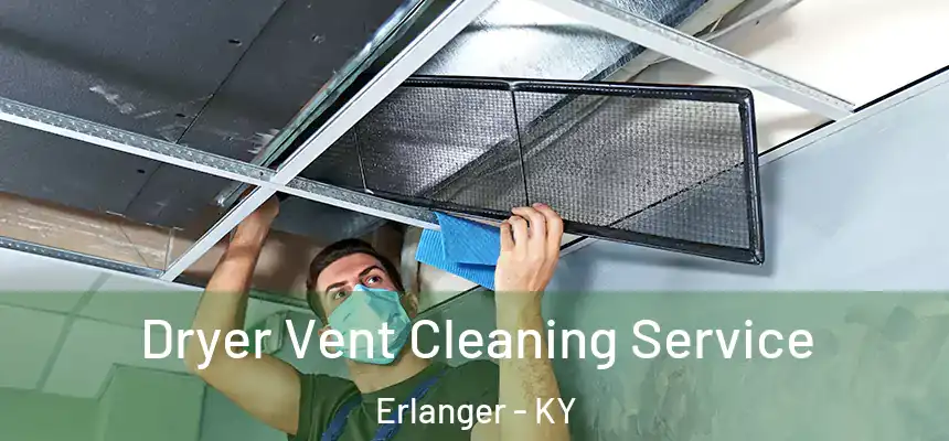  Dryer Vent Cleaning Service Erlanger - KY