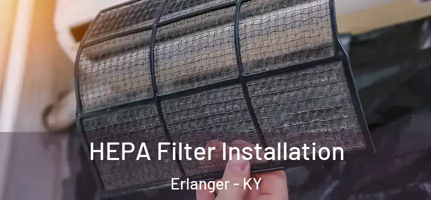  HEPA Filter Installation Erlanger - KY