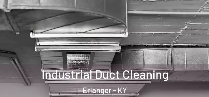  Industrial Duct Cleaning Erlanger - KY