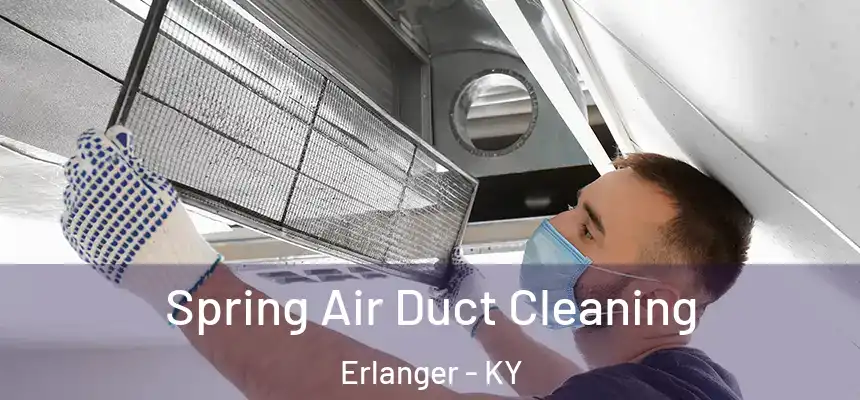 Spring Air Duct Cleaning Erlanger - KY